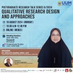 POSTGRADUATE RESEARCH TALK SERIES 8/2024: QUALITATIVE RESEARCH DESIGN AND APPROACHES