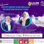 WEBINAR : KELESTARIAN UUM MELALUI EKOSISTEM WAKAF ILMU