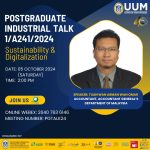 POSTGRADUATE INDUSTRIAL TALK SERIES 4/A241/2024 : SUSTAINABILITY & DIGITALIZATION